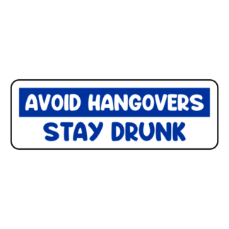 Avoid Hangovers Stay Drunk Sticker (Blue)